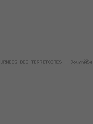 JOURNEES DES TERRITOIRES - Journée 2